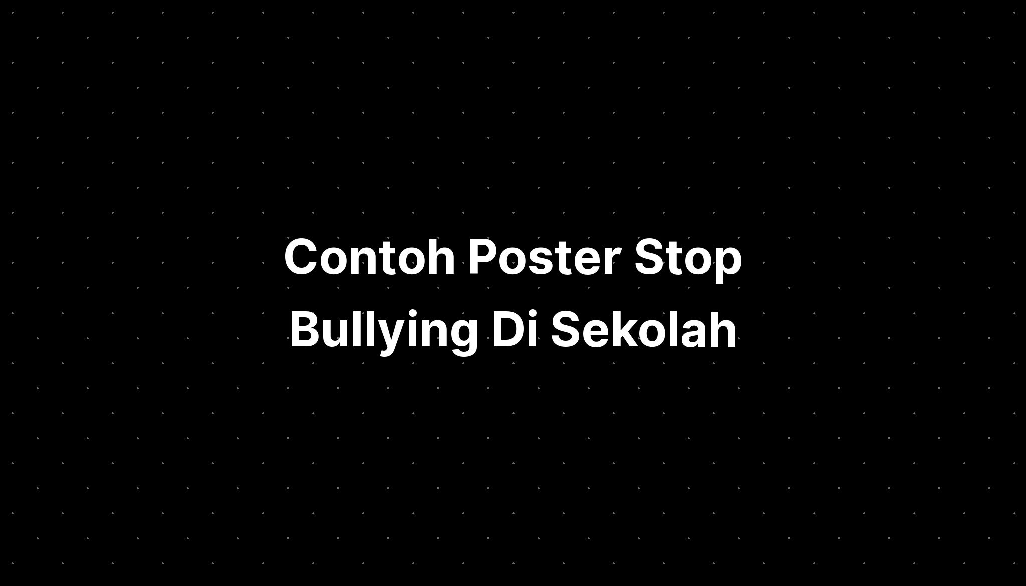 Contoh Poster Stop Bullying Di Sekolah IMAGESEE